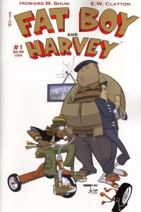 Fat Boy and Harvey