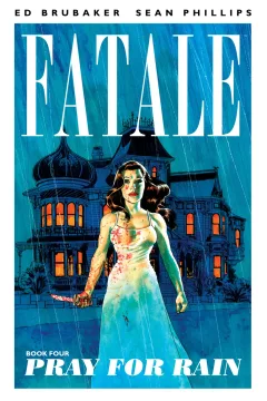 Fatale: Pray For Rain