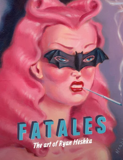 FATALES: The Art of Ryan Heshka (2017) - Series 