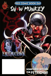 Snow Monkey / Enigmatown / Something Beyond the Petrichor (FCBD)