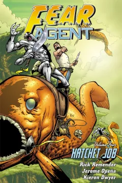 Fear Agent: Hatchet Job