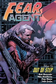 Fear Agent: Out of Step