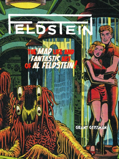 Feldstein: The Mad Life and Fantastic Art of Al Feldstein! (2013) - Series 