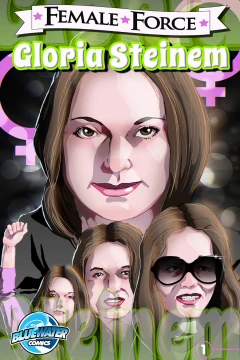 Female Force: Gloria Steinem