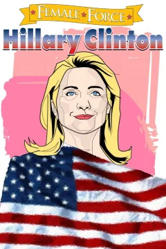 Female Force: Hillary Clinton