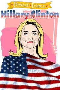 Female Force: Hillary Clinton