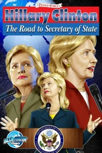 Female Force: Hillary Clinton - The Road to Secretary of State
