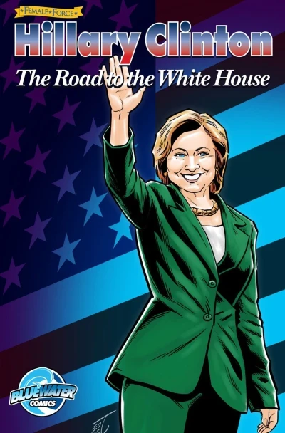 Female Force: Hillary Clinton: The Road to the White House (2015) - Series 