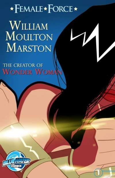 Female Force: William Moulton Marston - The Creator of Wonder Woman (2013) - Series 