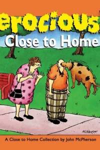 Ferociously Close to Home: A Close to Home Collection