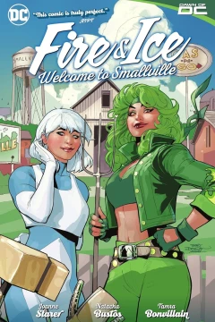 Fire & Ice: Welcome to Smallville