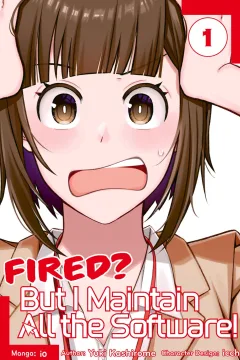 Fired? But I Maintain All the Software!