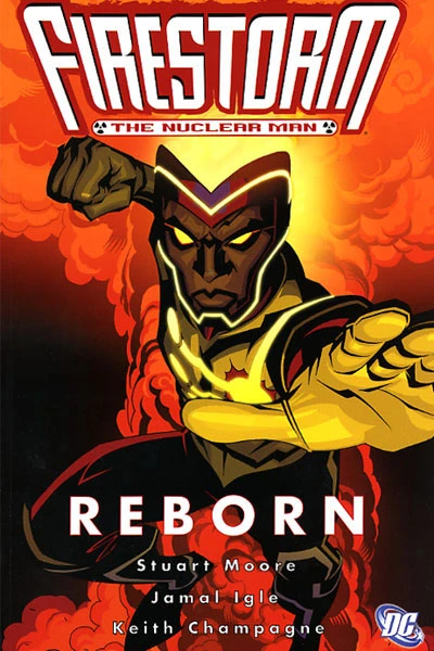 Firestorm The Nuclear Man: Reborn (2007) - Series 