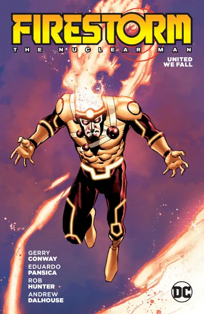 Firestorm: The Nuclear Man: United We Fall (2016) - Series 