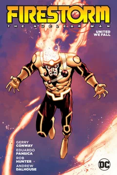 Firestorm: The Nuclear Man: United We Fall
