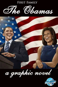First Family: The Obamas - A Graphic Novel