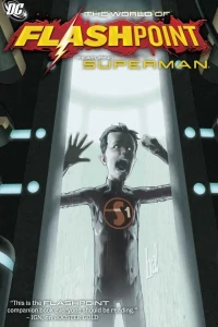 Flashpoint: The World of Flashpoint Featuring Superman