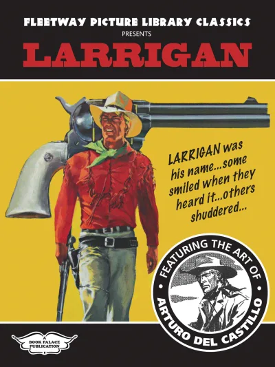 Fleetway Picture Library Classics presents: Larrigan (2019) - Series 