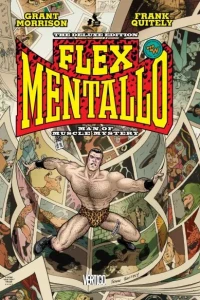 Flex Mentallo: Man of Muscle Mystery - The Deluxe Edition
