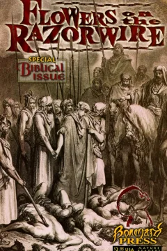Flowers on the Razorwire: Bible Special