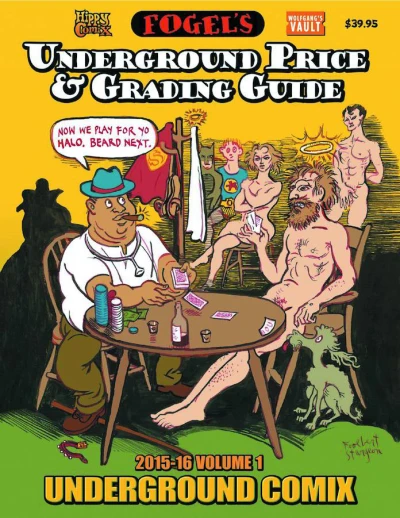 Fogel's Underground Comix Price & Grading Guide 2015-16 (2015) - Series 