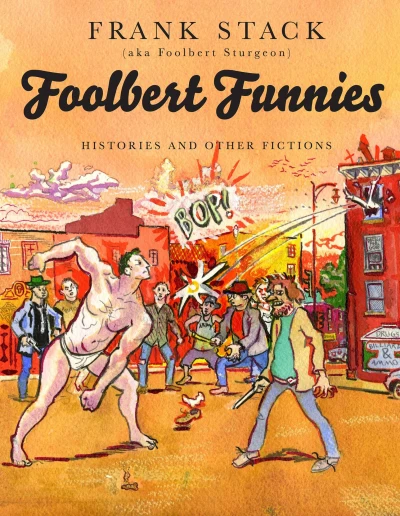 Foolbert Funnies: Histories and Other Fictions (2015) - Series 
