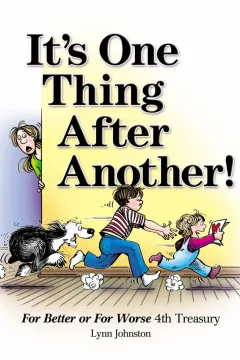 For Better or For Worse: It's One Thing After Another!