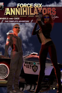 Force Six, The Annihilators: Wheels and Cogs The Complete Adventure