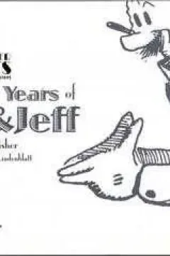 Forever Nuts: Early Years of Mutt & Jeff