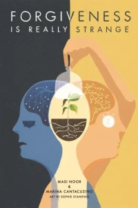 Forgiveness Is Really Strange