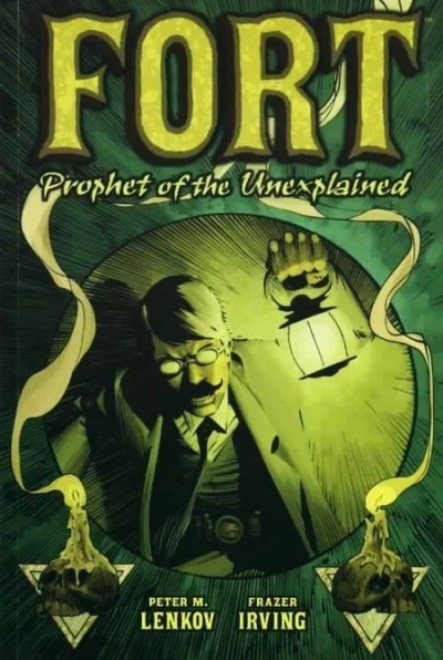 Fort: Prophet of the Unexplained (Trade Paperback, 2003) - Series 