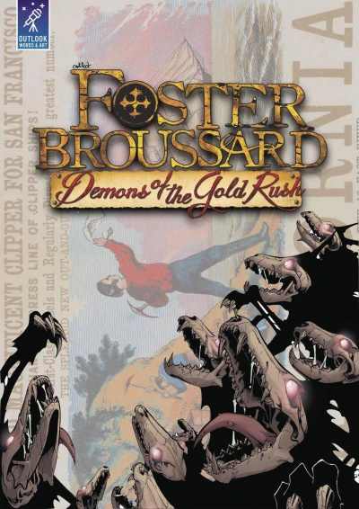Foster Broussard: Demons of the Gold Rush (2017) - Series 