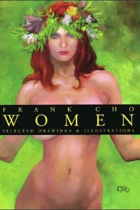 Frank Cho: Women, Selected Drawings & Illustrations