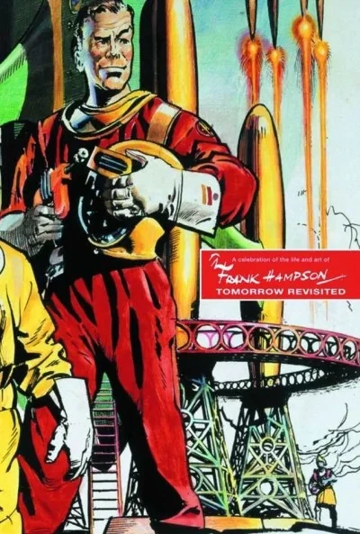 Frank Hampson Tomorrow Revisited: Celebration of Life & Art (2012) - Series 