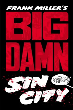 Frank Miller’s Big Damn Sin City