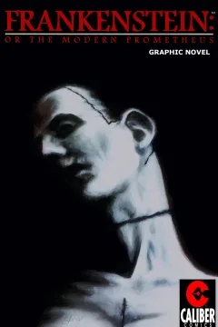 Frankenstein: Or the Modern Prometheus