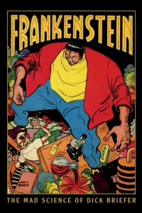Frankenstein: The Mad Science of Dick Briefer
