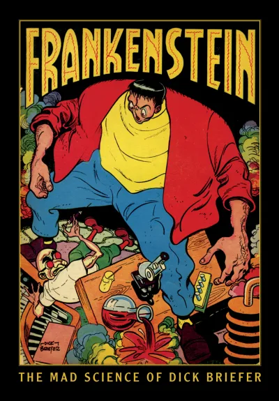 Frankenstein: The Mad Science of Dick Briefer (2015) - Series 