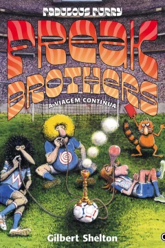 Freak Brothers: A Viagem Continua