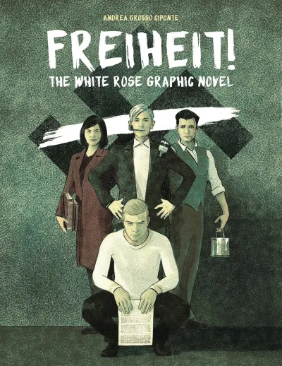 Freiheit! The White Rose Graphic Novel (Hardcover, 2021) - Series 