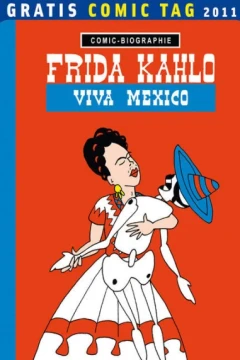 Frida Kahlo - Viva Mexico: Gratis Comic Tag 2011