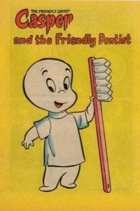 Friendly Ghost Casper and the Friendly Dentist