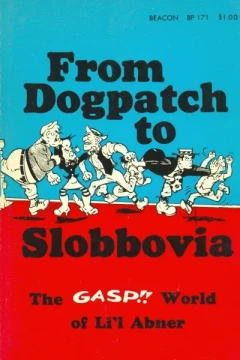 From Dogpatch to Slobbovia: The Gasp!! World of Li'l Abner