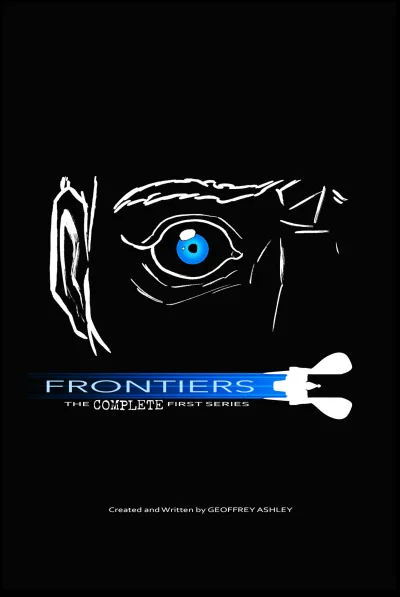 Frontiers: The Complete First Series (2018) - Series 