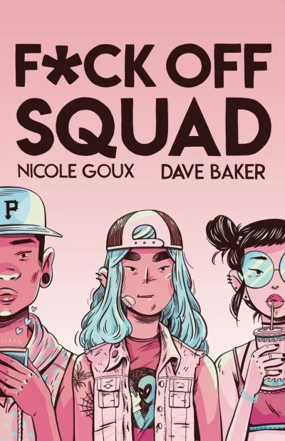 Fuck Off Squad (Trade Paperback, 2018) - Series 