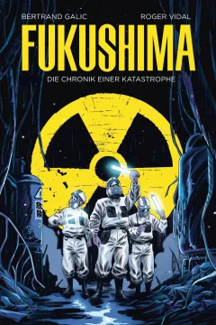 Fukushima - Die Chronik einer Katastrophe