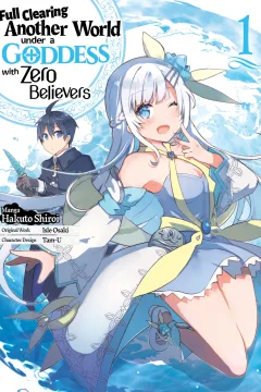Full Clearing Another World under a Goddess with Zero Believers