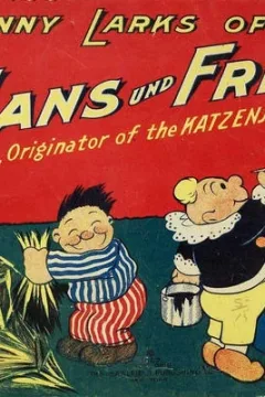 Funny Larks of Hans and Fritz
