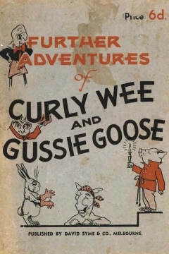 Further Adventures of Curly Wee and Gussie Goose