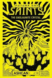 Future Day Saints: The Gnolaumite Crystal Ashcan